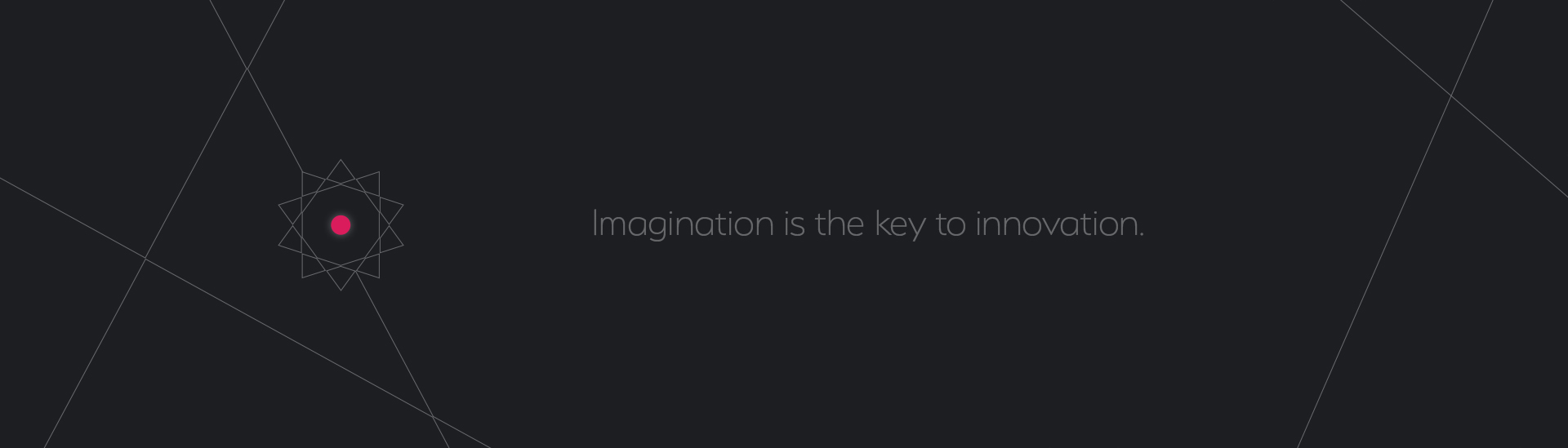 A dark gray background with light gray lines and a star shape with a tagling that says, "Imagination is the key to innovation"